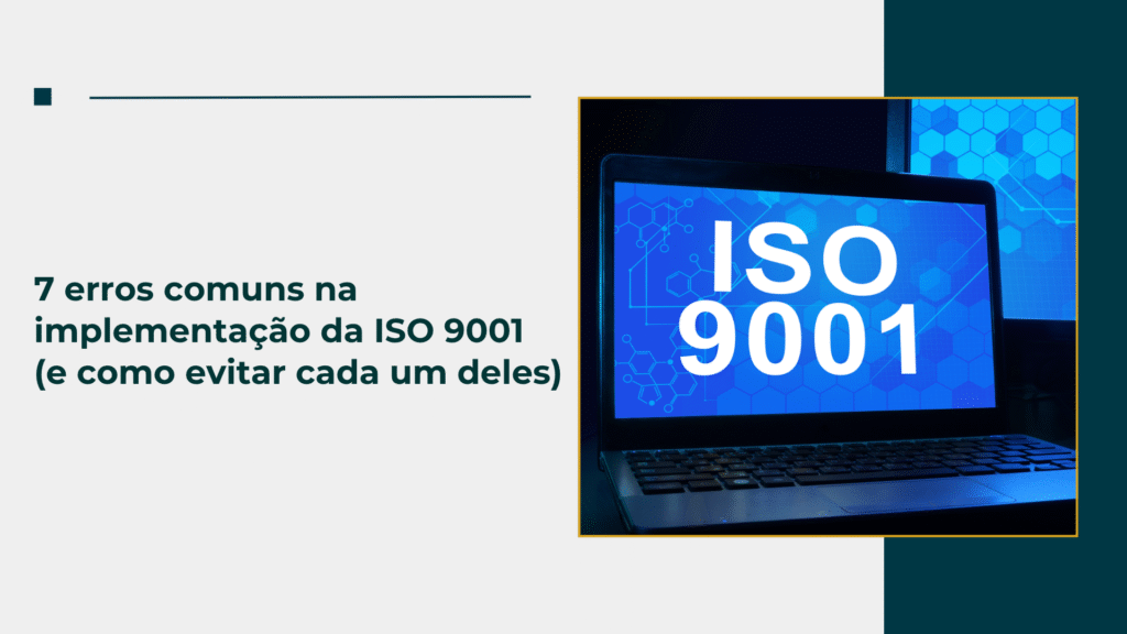 7 erros comuns na implementação da ISO 9001