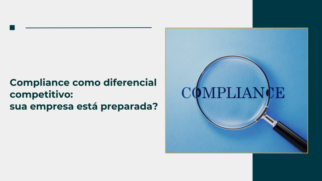 Compliance como diferencial competitivo: sua empresa está preparada?