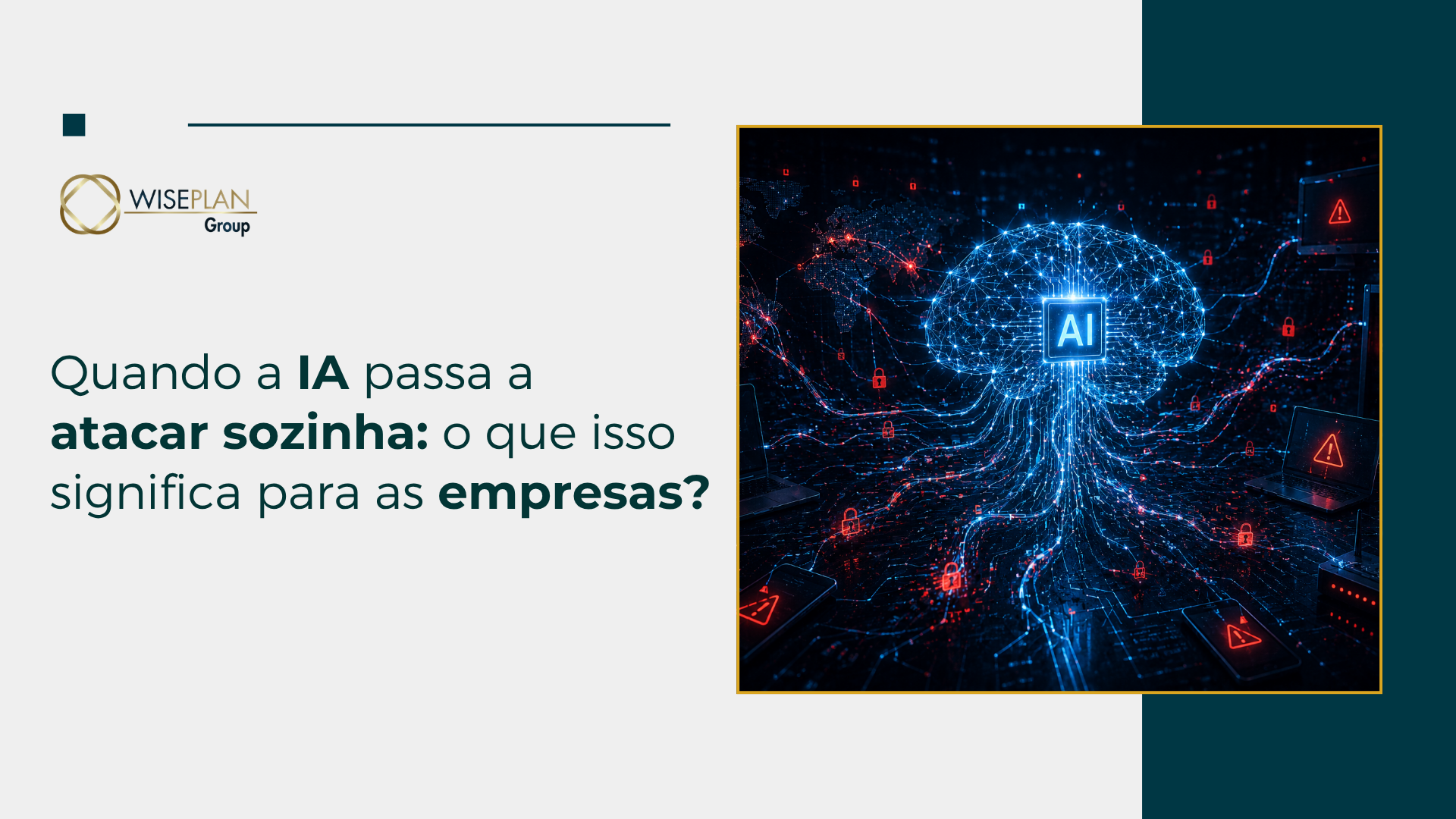 Quando a IA Passa a Atacar Sozinha: O Que Isso Significa para as Empresas?